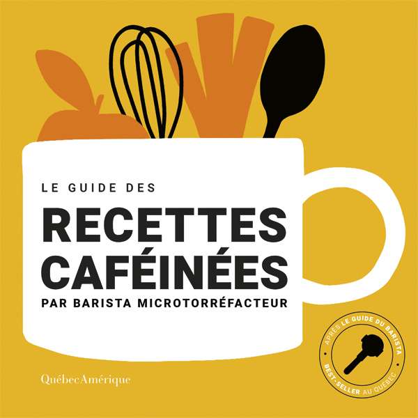 Le Guide des recettes caféinées, Barista Microtorréfacteur