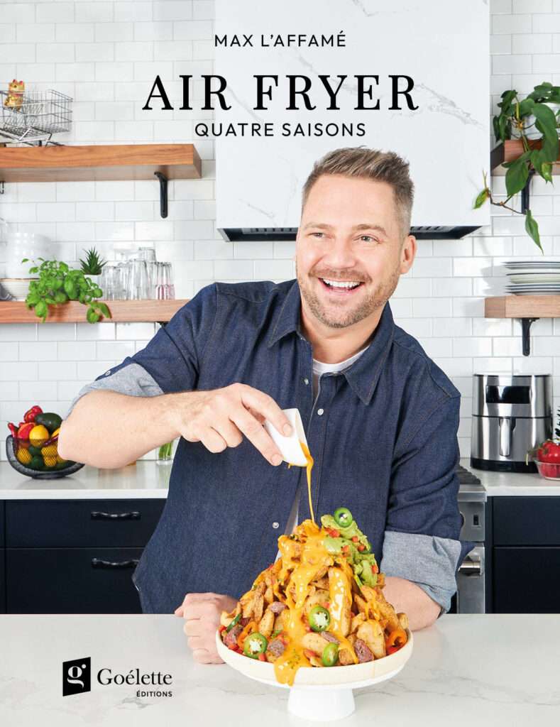 Air Fryer : quatre saisons, par Max L’Affamé