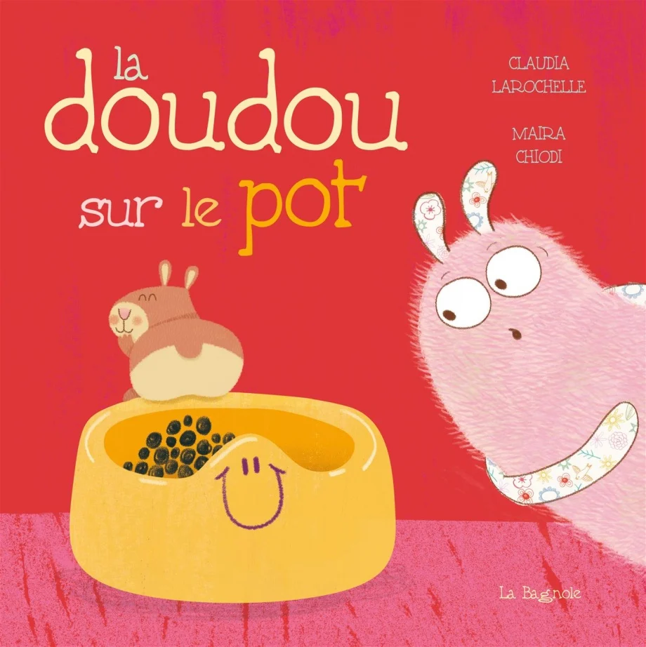 Offrir un livre pour Noël  : la lecture en cadeau, La doudou sur le pot, Claudia Larochelle