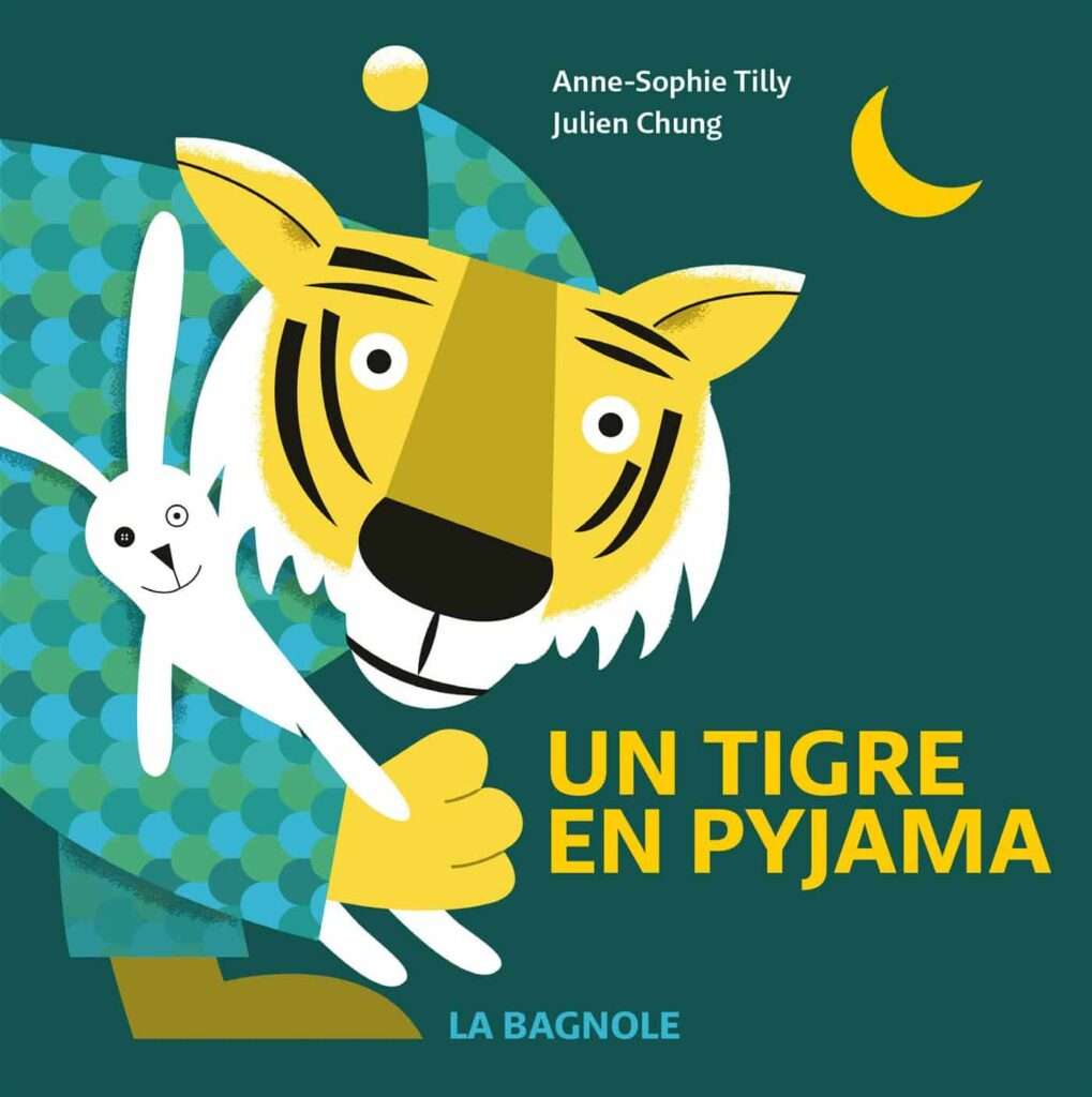 Offrir un livre pour Noël  : la lecture en cadeau, Un tigre en pyjama, Anne-Sophie Tilly