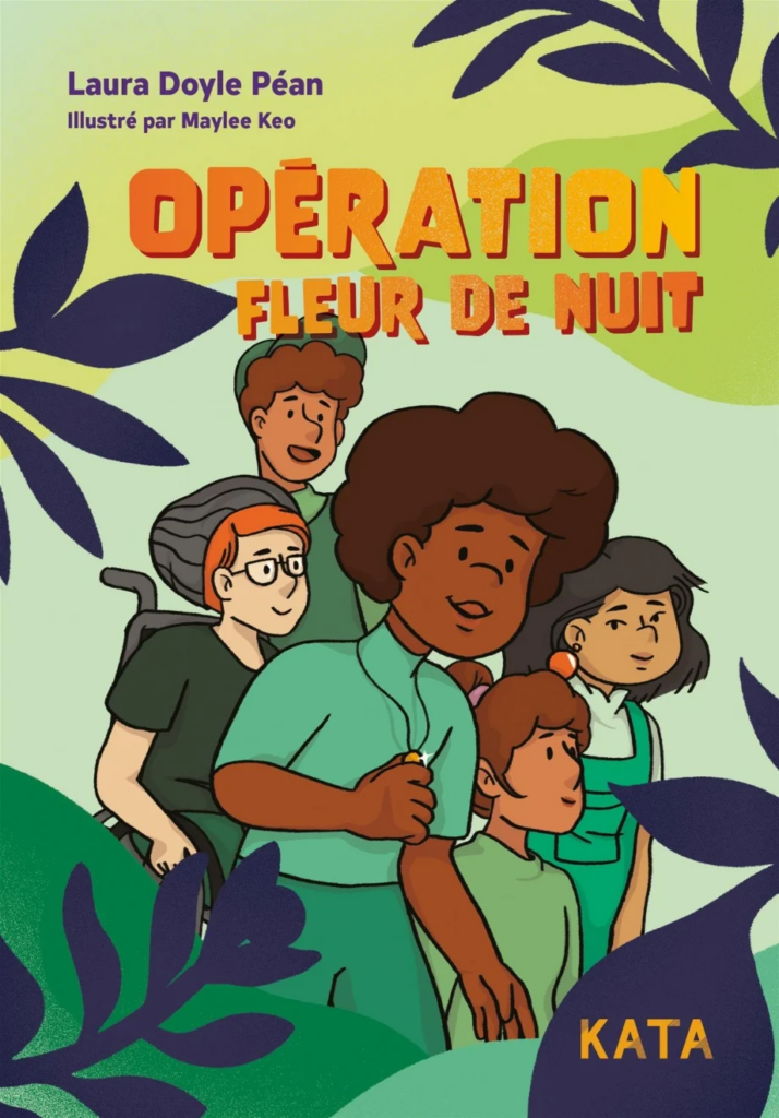 Opération fleur de nuit, Laura Doyle Péan, Éditions Kata