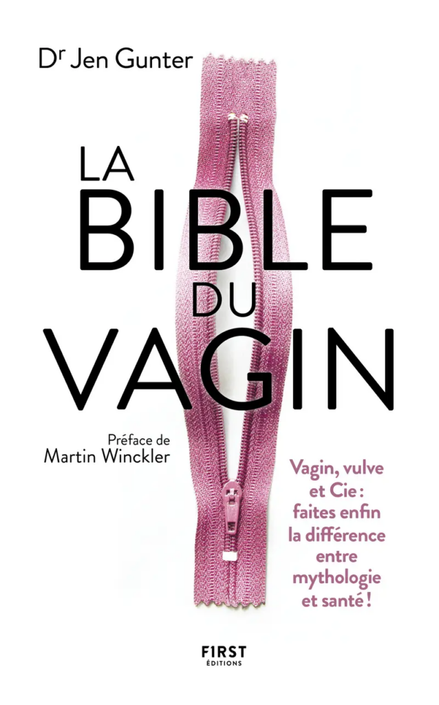 La bible du vagin, Dr Jen Gunter, Éditions FIRST